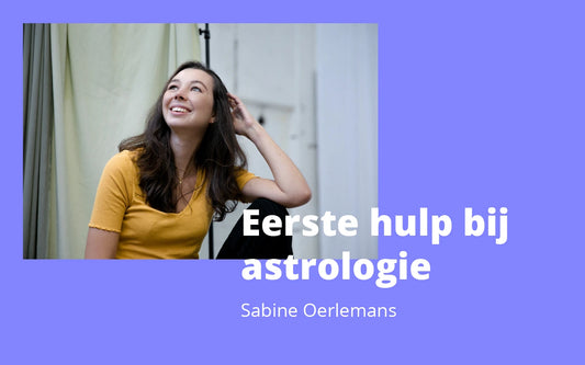 Eerste hulp bij astrologie - Sabine Oerlemans